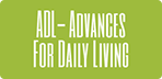 ADL - Advances for Daily Living
